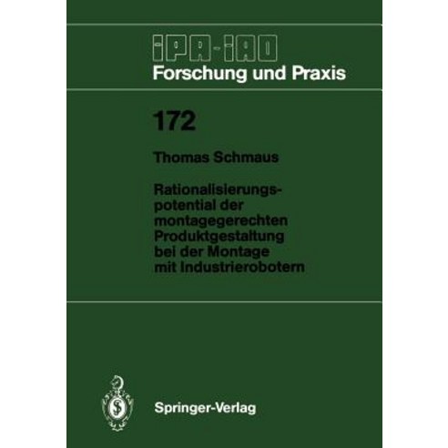 Rationalisierungspotential Der Montagegerechten Produktgestaltung Bei Der Montage Mit Industrierobotern Paperback, Springer