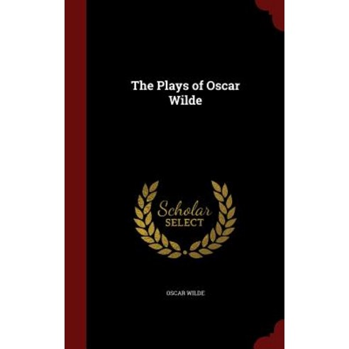 The Plays of Oscar Wilde Hardcover, Andesite Press