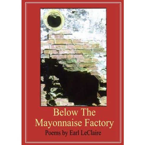 Below the Mayonnaise Factory Paperback, Lulu.com
