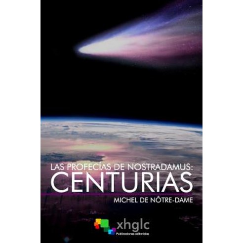 Centurias: Las Profecias de Nostradamos Paperback, Createspace Independent Publishing Platform