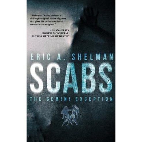 Scabs: The Gemini Exception Paperback, Createspace Independent Publishing Platform