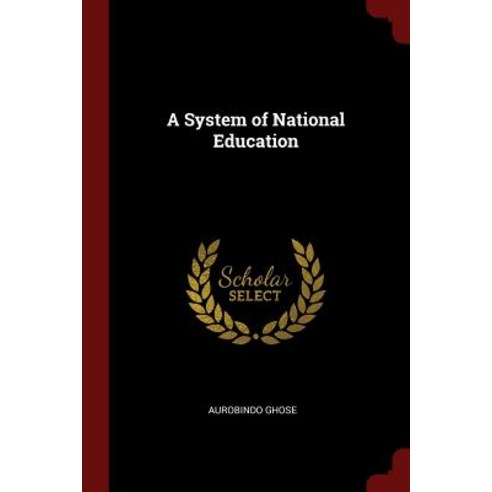 A System of National Education Paperback, Andesite Press