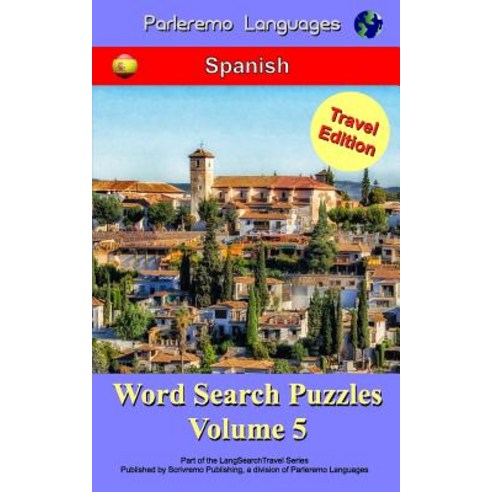 Parleremo Languages Word Search Puzzles Travel Edition Spanish - Volume 5 Paperback, Createspace Independent Publishing Platform