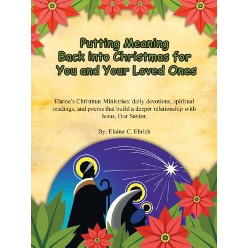 Putting Meaning Back Into Christmas for You and Your Loved Ones Paperback, Authorhouse