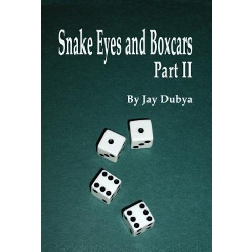 Snake Eyes and Boxcars Part II Hardcover, Bookstand Publishing