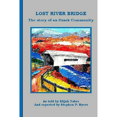 Lost River Bridge Paperback, Createspace Independent Publishing Platform