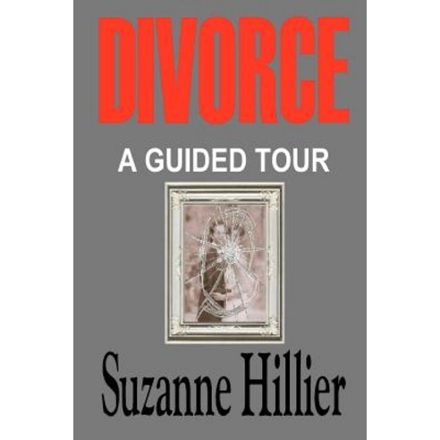 Divorce - A Guided Tour Paperback, Createspace