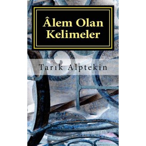 Alem Olan Kelimeler Paperback, Createspace Independent Publishing Platform