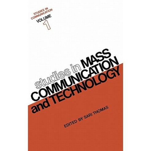 Studies in Communication Volume 1: Studies in Mass Communication and Technology Hardcover, Ablex Publishing Corporation
