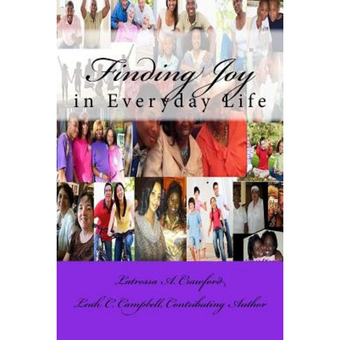 Finding Joy in Everyday Life Paperback, Createspace Independent Publishing Platform
