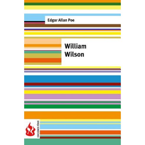 William Wilson: (Low Cost). Edicion Limitada Paperback, Createspace Independent Publishing Platform