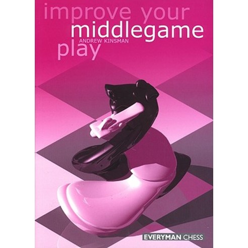 Improve Your Middlegame Play Paperback, Everyman Chess