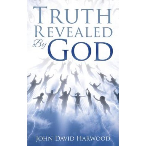 Truth Revealed by God Paperback, Xulon Press