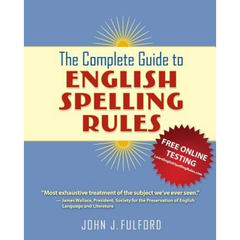 The Complete Guide to English Spelling Rules Paperback, Astoria Press