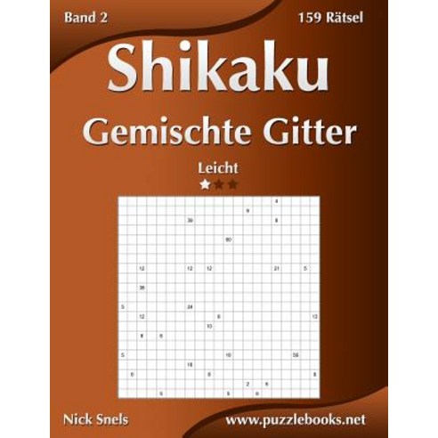 Shikaku Gemischte Gitter - Leicht - Band 2 - 159 Ratsel Paperback, Createspace Independent Publishing Platform