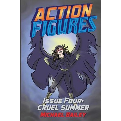 Action Figures - Issue Four: Cruel Summer Paperback, Createspace Independent Publishing Platform