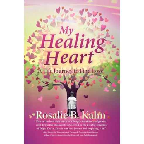 My Healing Heart: A Life Journey to Find Love Paperback, iUniverse