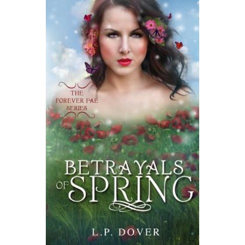 Betrayals of Spring: Betrayals of Spring Paperback, Createspace