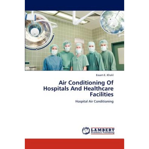 Air Conditioning of Hospitals and Healthcare Facilities Paperback, LAP Lambert Academic Publishing