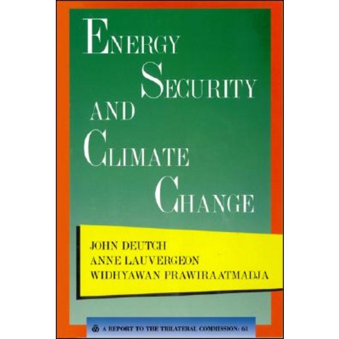 Energy Security and Climate Change Paperback, Trilateral Commission