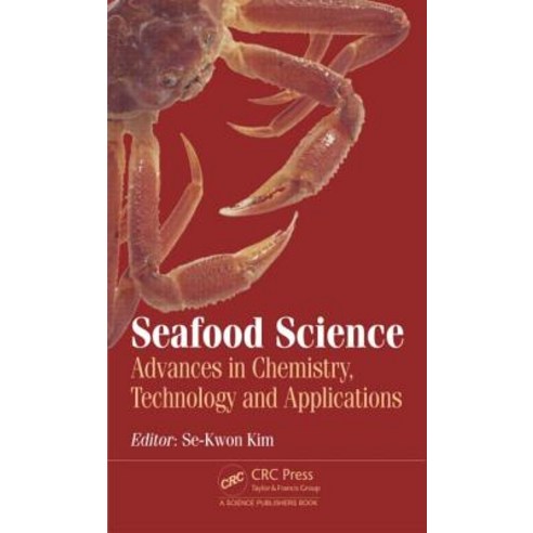 Seafood Science: Advances in Chemistry Technology and Applications Hardcover, CRC Press