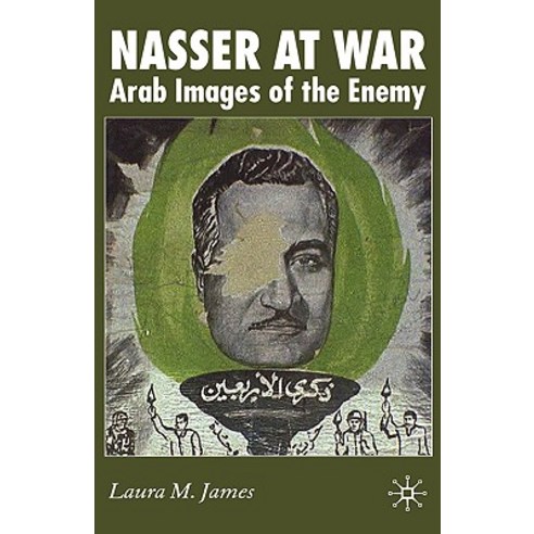 Nasser at War: Arab Images of the Enemy Hardcover, Palgrave MacMillan