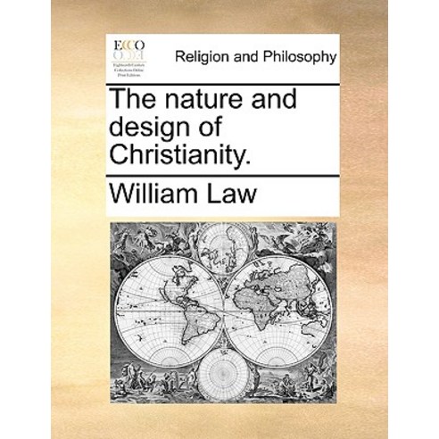 The Nature and Design of Christianity. Paperback, Gale Ecco, Print Editions
