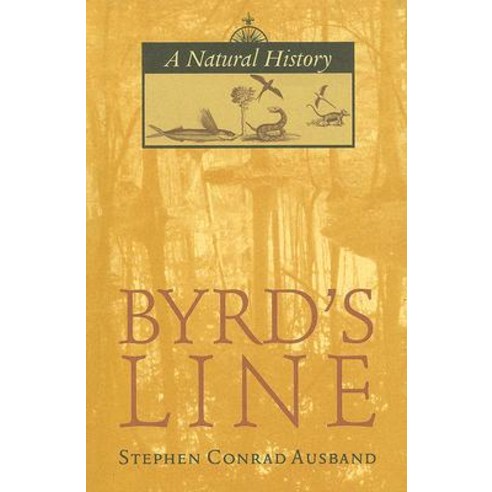 Byrd''s Line: A Natural History Paperback, University of Virginia Press