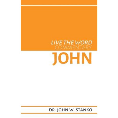 Live the Word Commentary: John Paperback, Purposequest Ink