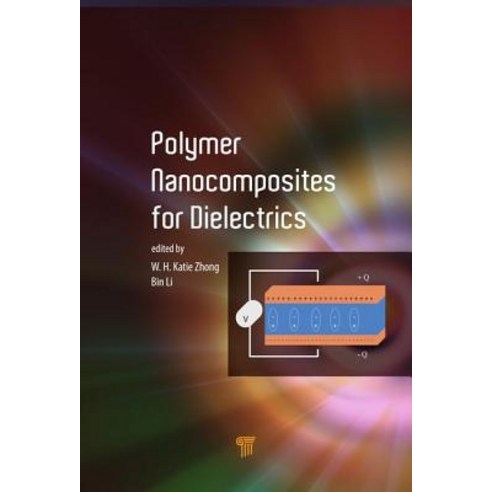 Polymer Nanocomposites for Dielectrics Hardcover, Pan Stanford Publishing