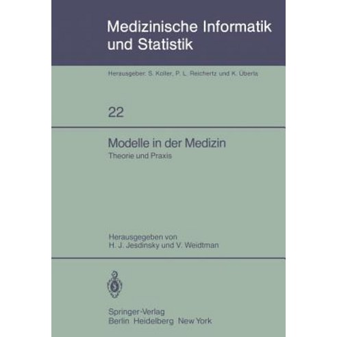 Modelle in Der Medizin: Theorie Und Praxis 23. Jahrestagung Der Gmds Koln 9.-11. Oktober 1978 Paperback, Springer
