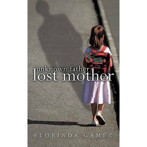 Unknown Father Lost Mother Paperback, Trafford Publishing