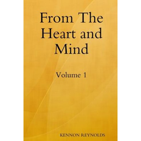 From the Heart and Mind Paperback, Lulu.com