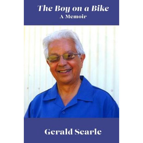 The Boy on a Bike: A Memoir (Full Colour) Paperback, Createspace Independent Publishing Platform