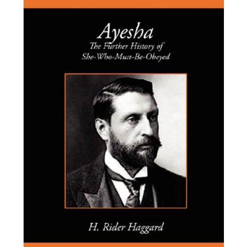 Ayesha the Further History of She-Who-Must-Be-Obeyed Paperback, Book Jungle