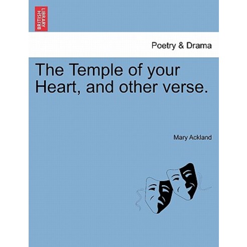 The Temple of Your Heart and Other Verse. Paperback, British Library, Historical Print Editions