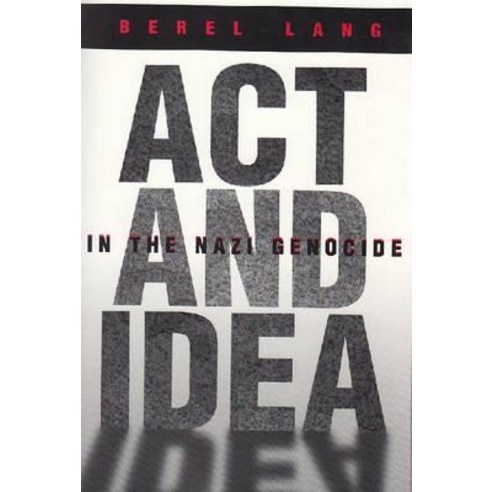 ACT and Idea in the Nazi Genocide Paperback, Syracuse University Press