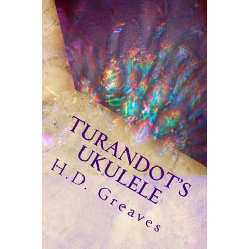 Turandot''s Ukulele Paperback, Createspace Independent Publishing Platform