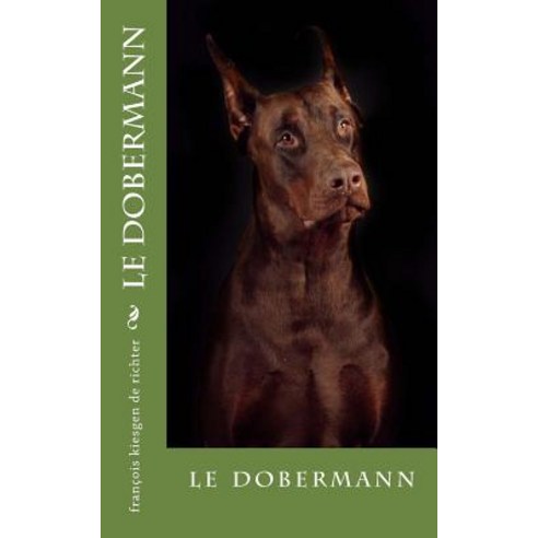 Le Dobermann Paperback, Createspace Independent Publishing Platform