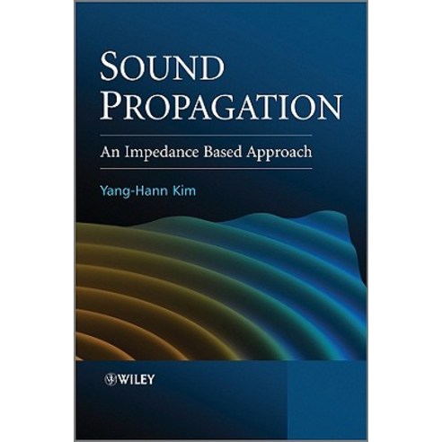 Sound Propagation: An Impedance Based Approach Hardcover, Wiley