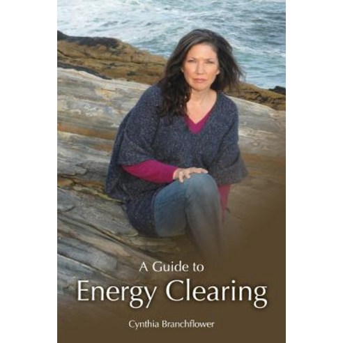 A Guide to Energy Clearing Paperback, Createspace Independent Publishing Platform