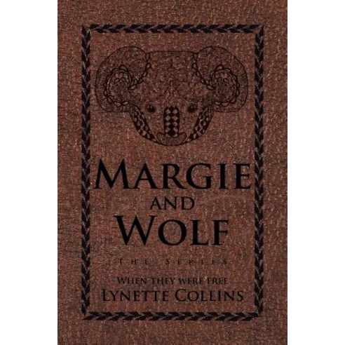 Margie and Wolf: The Series Paperback, Xlibris
