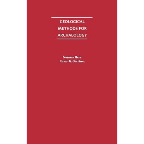 Geological Methods for Archaeology Hardcover, Oxford University Press, USA