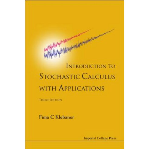 Introduction to Stochastic Calculus with Applications Hardcover, Imperial College Press