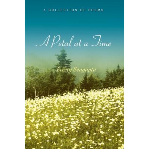 A Petal at a Time: A Collection of Poems Paperback, iUniverse