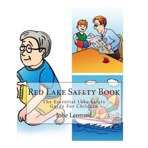 Red Lake Safety Book: The Essential Lake Safety Guide for Children Paperback, Createspace Independent Publishing Platform