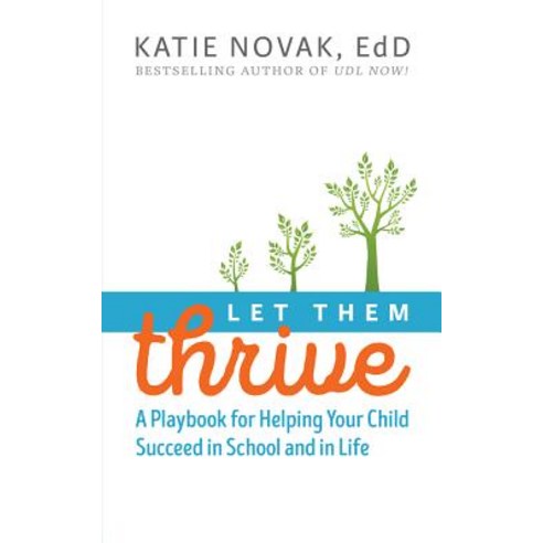 Let Them Thrive: A Playbook for Helping Your Child Succeed in School and in Life Paperback, Cast Professional Publishing