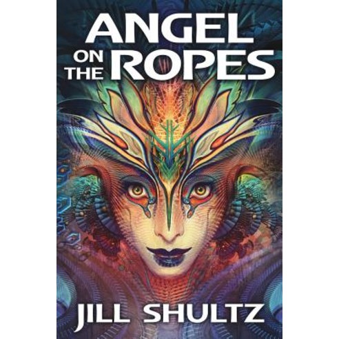 Angel on the Ropes Paperback, Jill Shultz