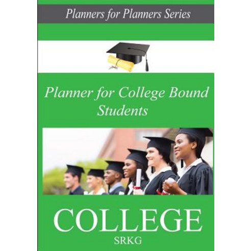 The Planner for College Bound Students Paperback, Lulu.com