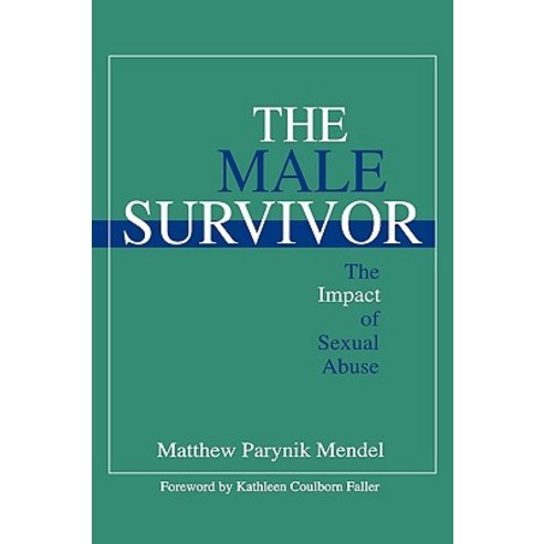 The Male Survivor: The Impact of Sexual Abuse Hardcover, Sage Publications, Inc